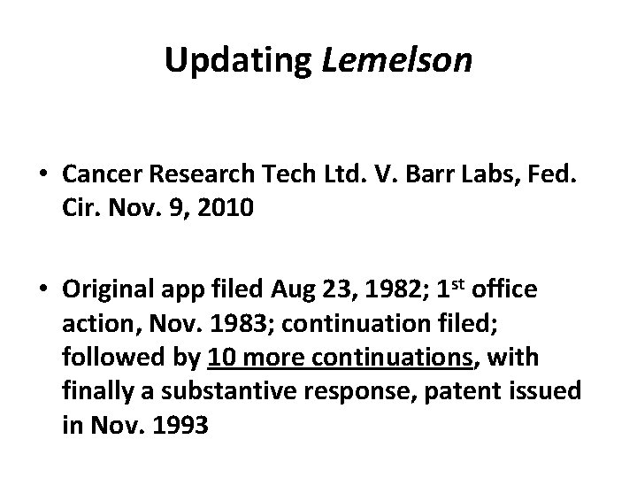 Updating Lemelson • Cancer Research Tech Ltd. V. Barr Labs, Fed. Cir. Nov. 9,