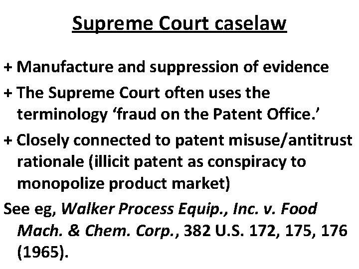 Supreme Court caselaw + Manufacture and suppression of evidence + The Supreme Court often