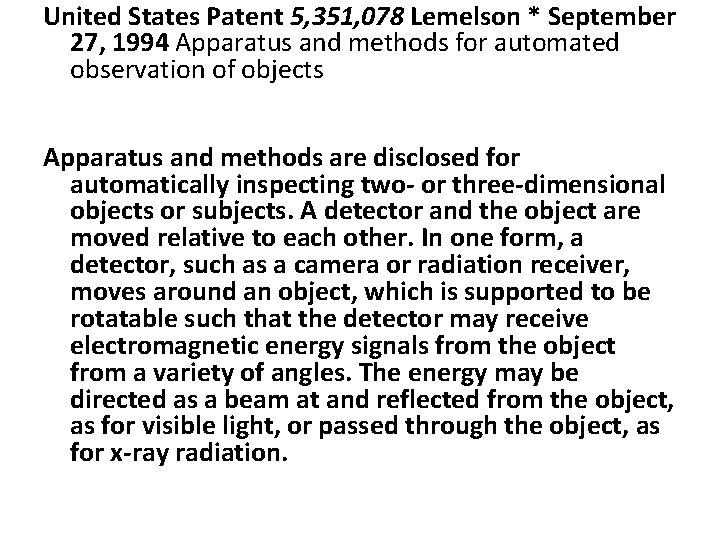 United States Patent 5, 351, 078 Lemelson * September 27, 1994 Apparatus and methods