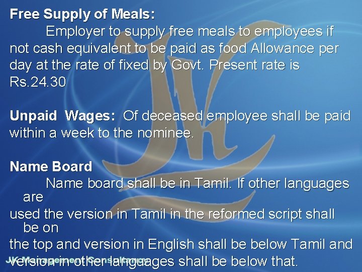 Free Supply of Meals: Employer to supply free meals to employees if not cash