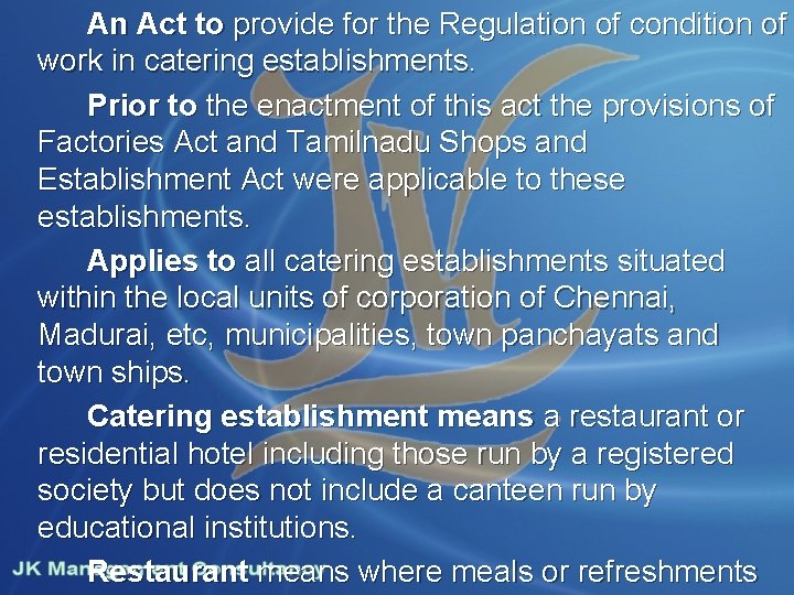 An Act to provide for the Regulation of condition of work in catering establishments.