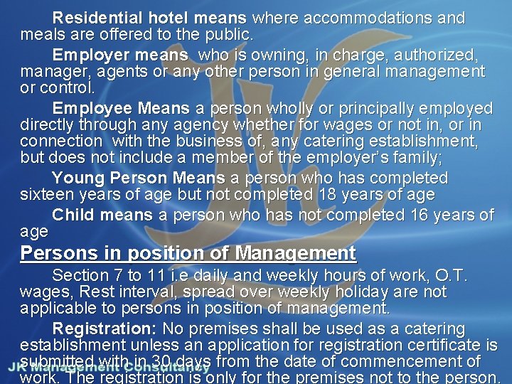 Residential hotel means where accommodations and meals are offered to the public. Employer means