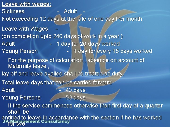 Leave with wages: Sickness - Adult Not exceeding 12 days at the rate of