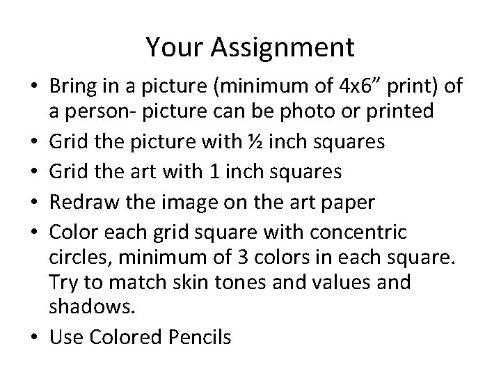 Your Assignment • Bring in a picture (minimum of 4 x 6” print) of