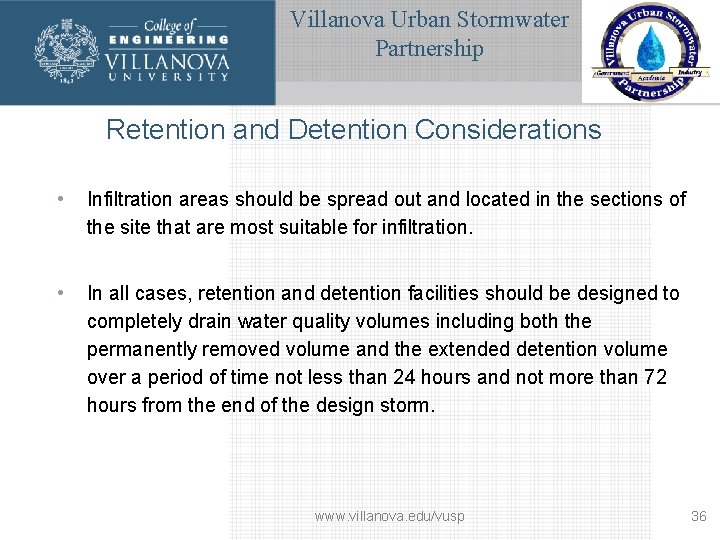 Villanova Urban Stormwater Partnership Retention and Detention Considerations • Infiltration areas should be spread