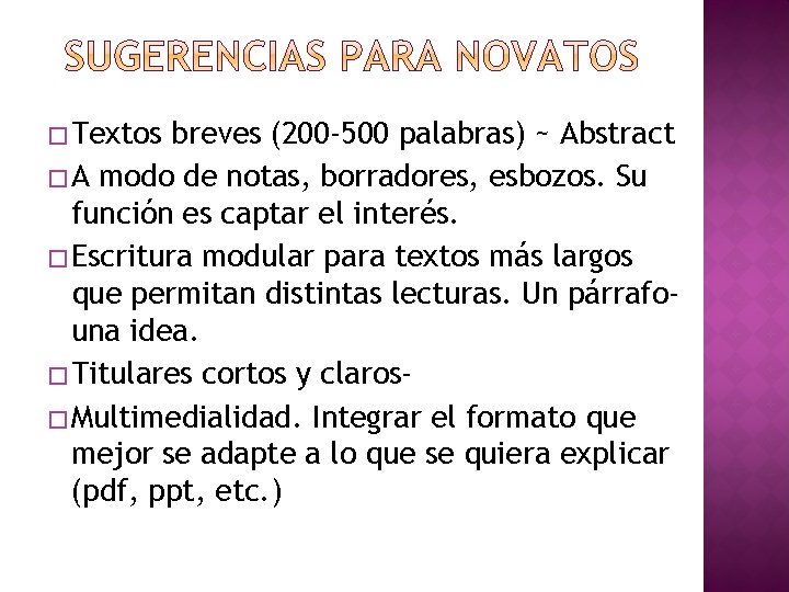 � Textos breves (200 -500 palabras) ~ Abstract � A modo de notas, borradores,