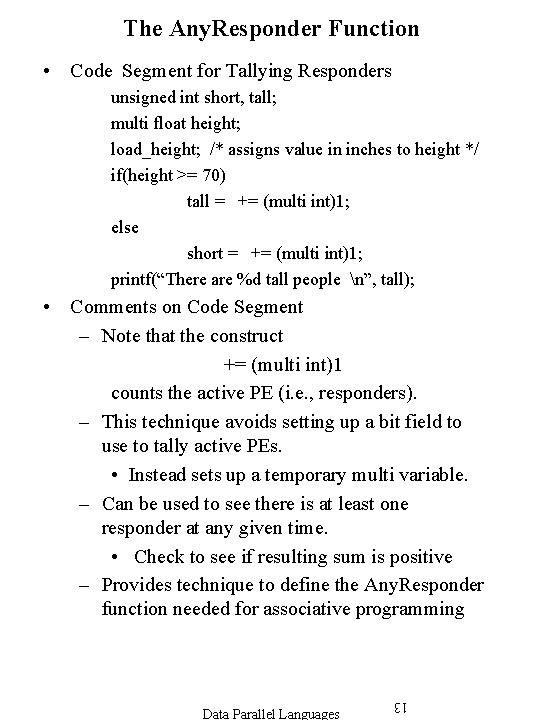 The Any. Responder Function • Code Segment for Tallying Responders unsigned int short, tall; The Any. Responder Function • Code Segment for Tallying Responders unsigned int short, tall;