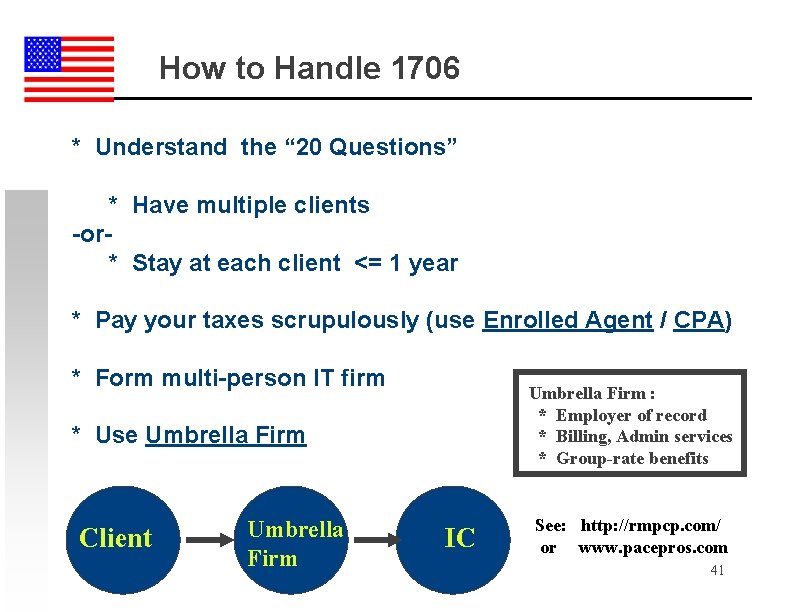 How to Handle 1706 * Understand the “ 20 Questions” * Have multiple clients