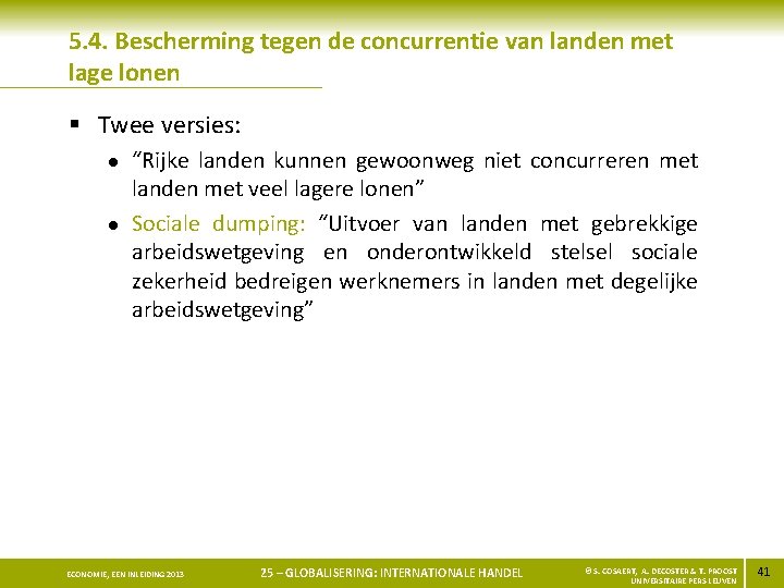 5. 4. Bescherming tegen de concurrentie van landen met lage lonen § Twee versies: