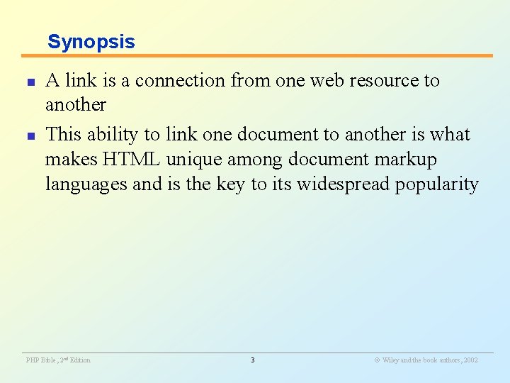 Synopsis n n A link is a connection from one web resource to another