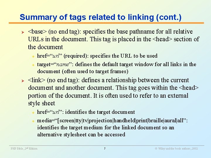 Summary of tags related to linking (cont. ) Ø <base> (no end tag): specifies