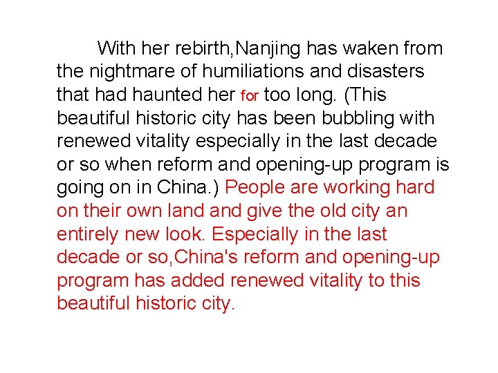 With her rebirth, Nanjing has waken from the nightmare of humiliations and disasters that