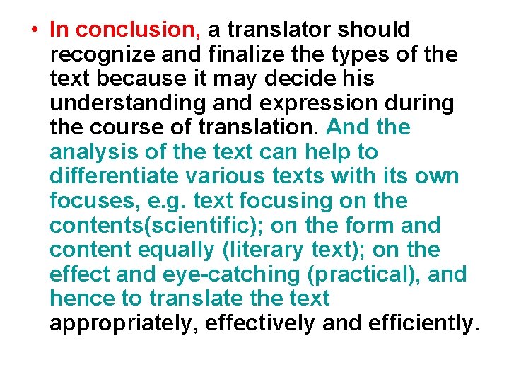  • In conclusion, a translator should recognize and finalize the types of the