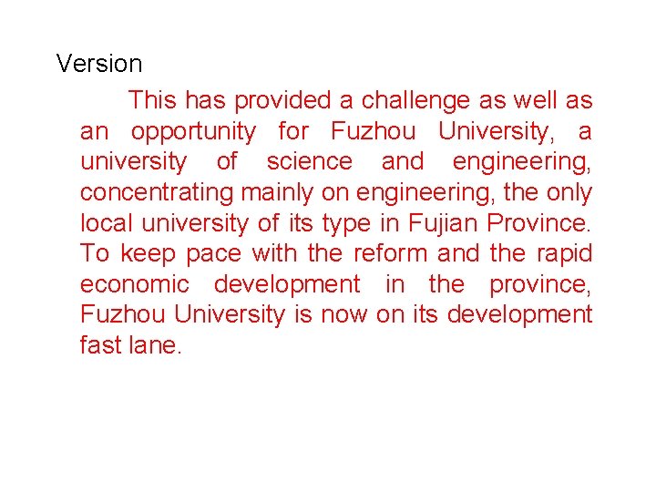 Version This has provided a challenge as well as an opportunity for Fuzhou University,