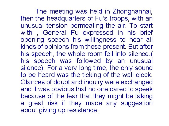 The meeting was held in Zhongnanhai, then the headquarters of Fu’s troops, with an