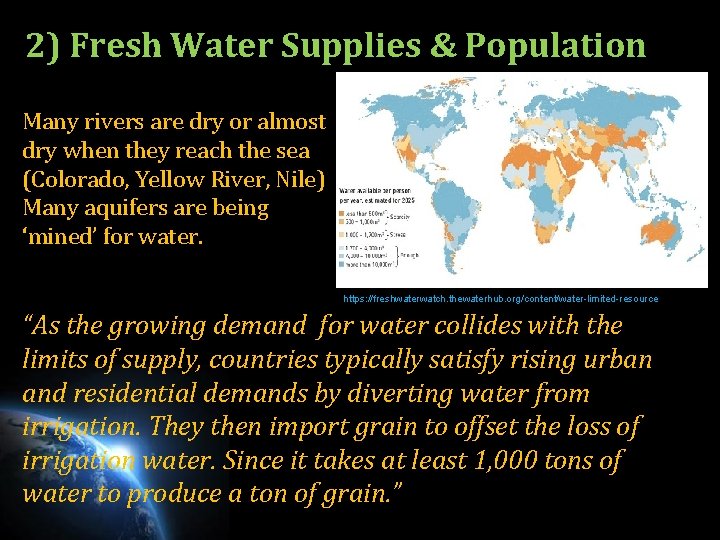 2) Fresh Water Supplies & Population Many rivers are dry or almost dry when