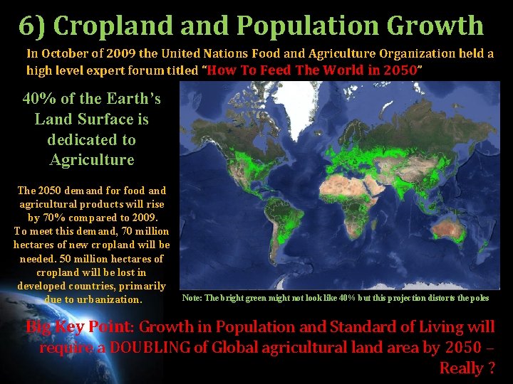 6) Cropland Population Growth In October of 2009 the United Nations Food and Agriculture