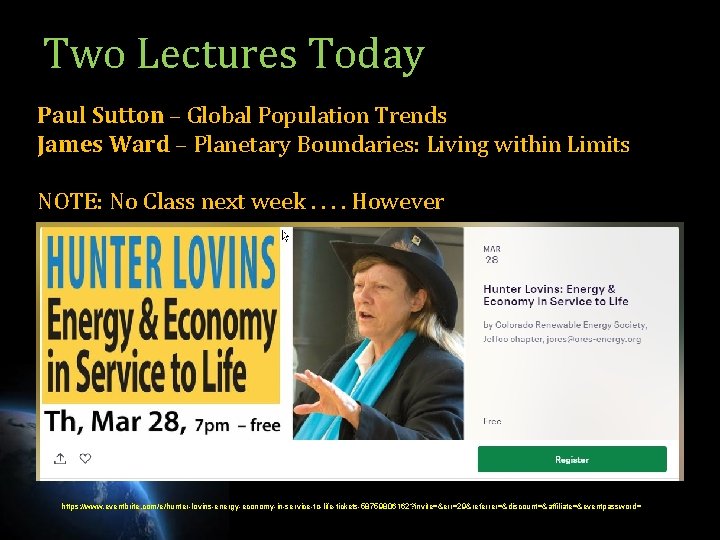 Two Lectures Today Paul Sutton – Global Population Trends James Ward – Planetary Boundaries: