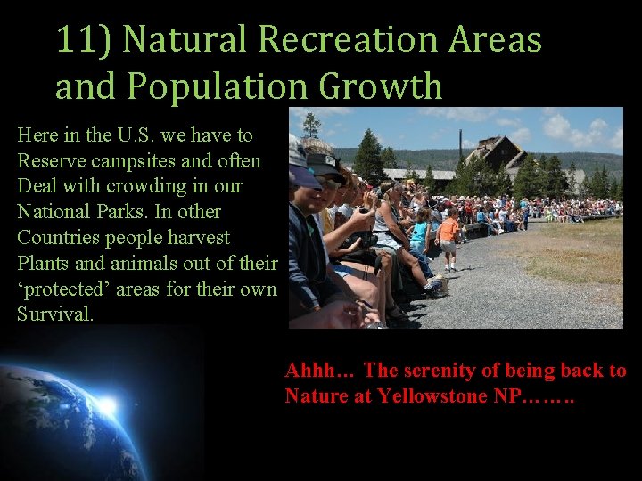 11) Natural Recreation Areas and Population Growth Here in the U. S. we have