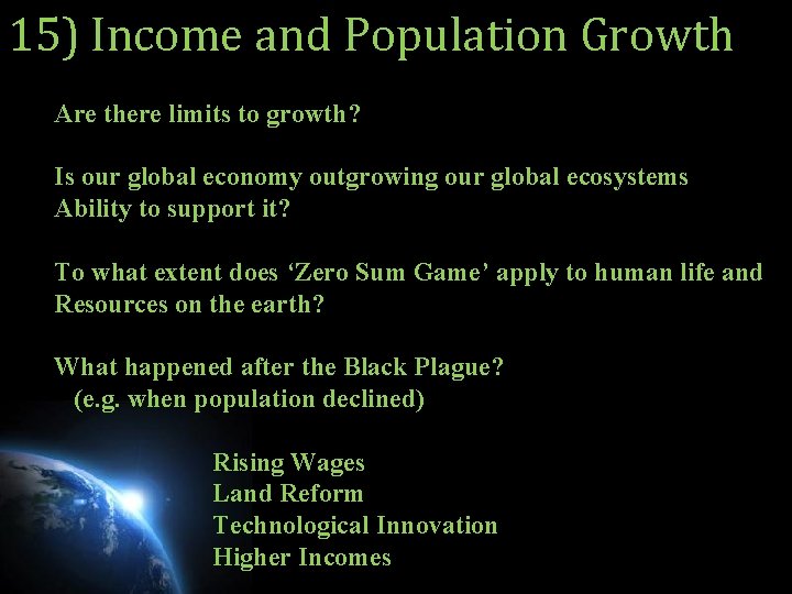 15) Income and Population Growth Are there limits to growth? Is our global economy