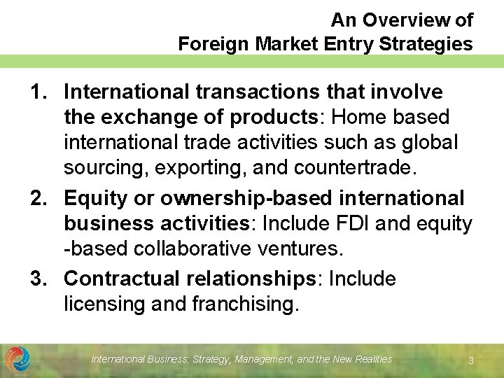 An Overview of Foreign Market Entry Strategies 1. International transactions that involve the exchange