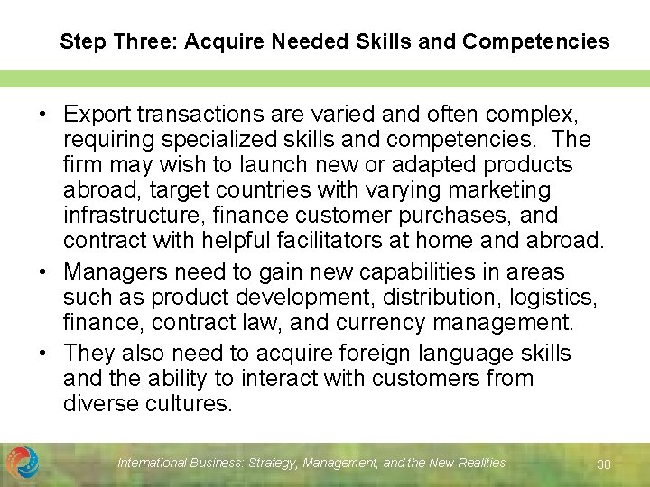 Step Three: Acquire Needed Skills and Competencies • Export transactions are varied and often