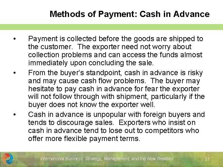 Methods of Payment: Cash in Advance • • • Payment is collected before the