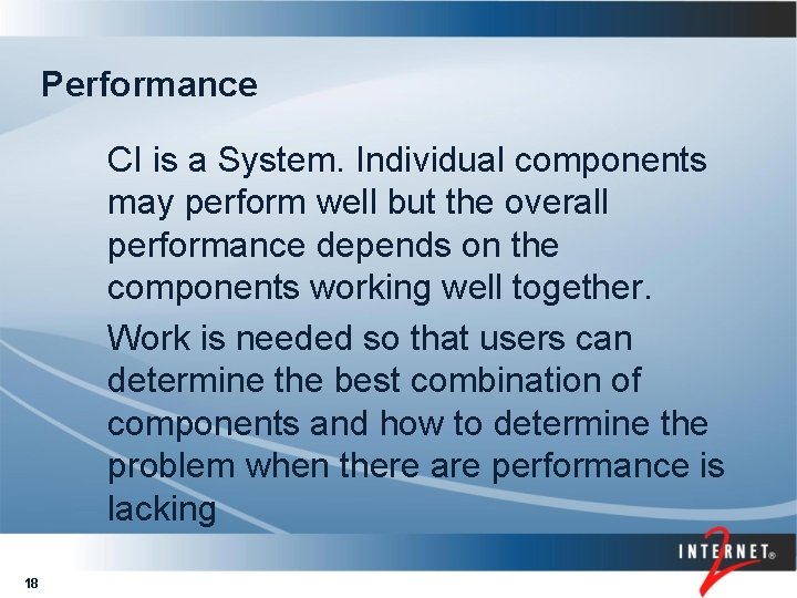 Performance CI is a System. Individual components may perform well but the overall performance