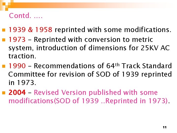 Contd. …. n n 1939 & 1958 reprinted with some modifications. 1973 – Reprinted