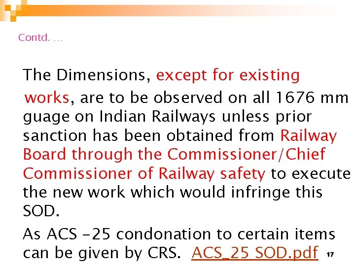 Contd. … The Dimensions, except for existing works, are to be observed on all