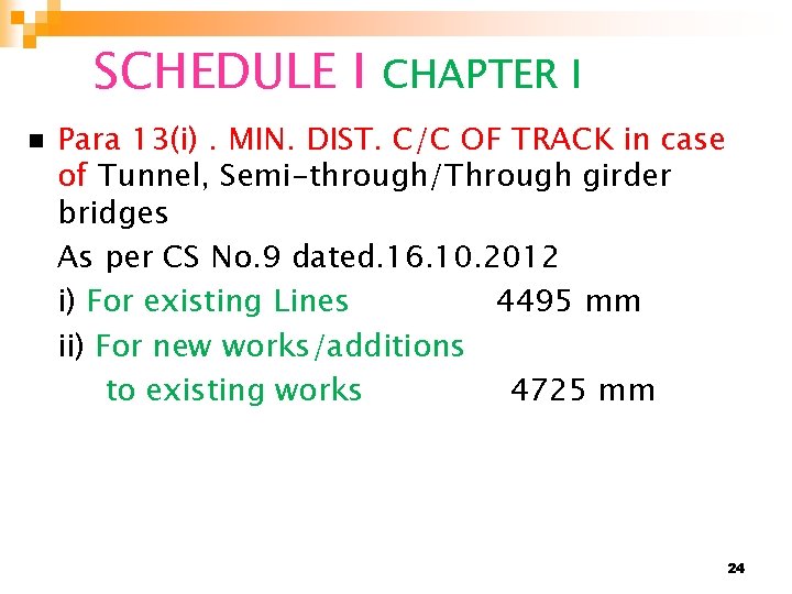 SCHEDULE I CHAPTER I n Para 13(i). MIN. DIST. C/C OF TRACK in case
