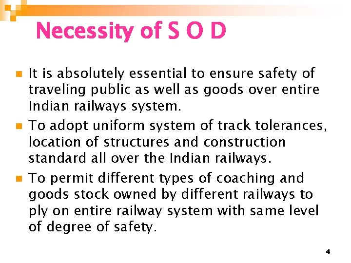 Necessity of S O D n n n It is absolutely essential to ensure