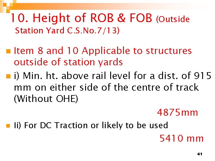 10. Height of ROB & FOB Station Yard C. S. No. 7/13) (Outside Item
