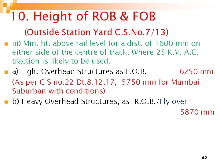 10. Height of ROB & FOB (Outside Station Yard C. S. No. 7/13) n