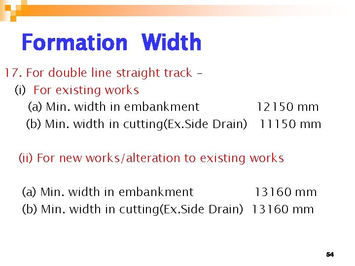 Formation Width 17. For double line straight track – (i) For existing works (a)