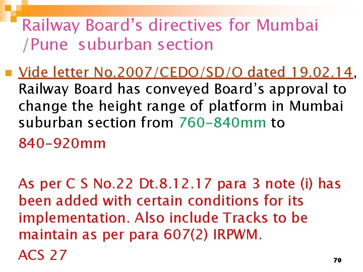 Railway Board’s directives for Mumbai /Pune suburban section n Vide letter No. 2007/CEDO/SD/O dated