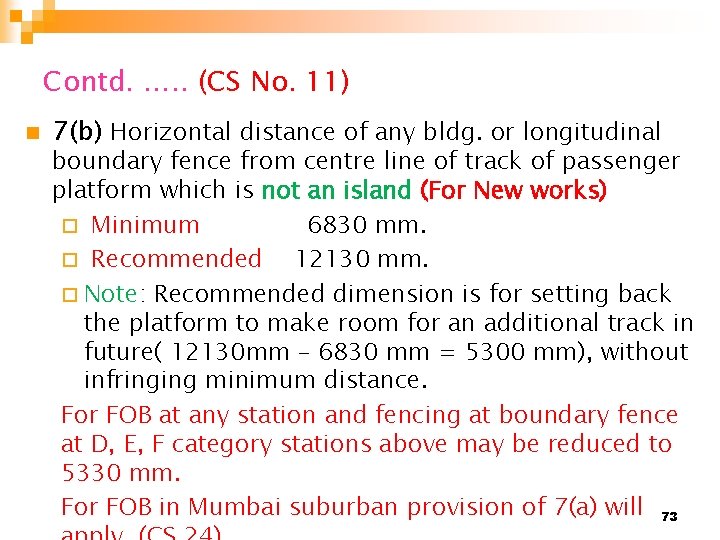 Contd. …. . (CS No. 11) n 7(b) Horizontal distance of any bldg. or