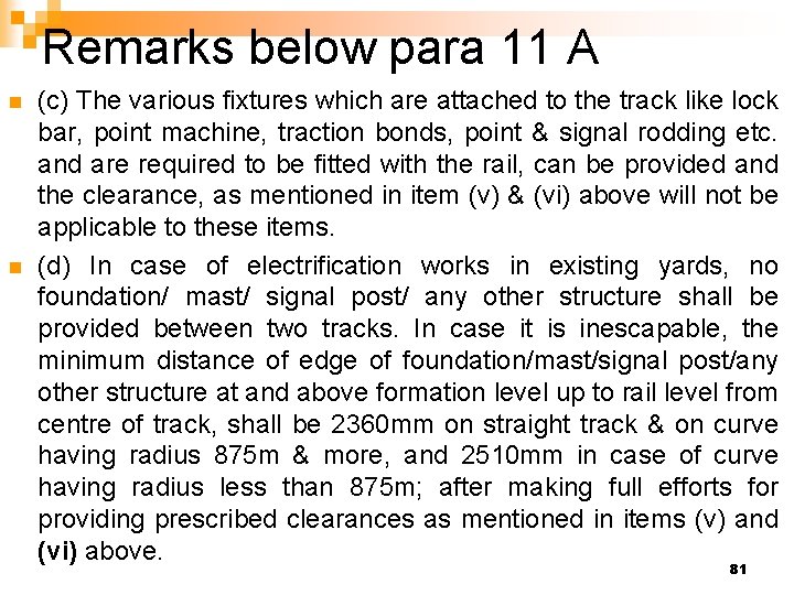 Remarks below para 11 A n n (c) The various fixtures which are attached