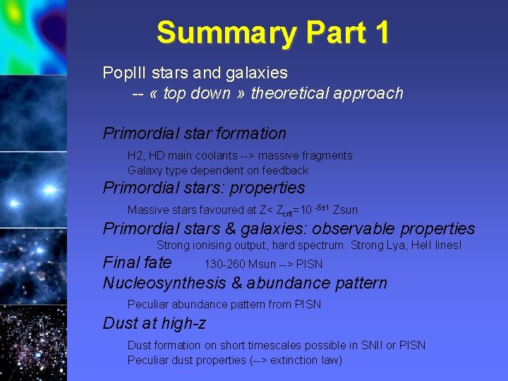 Summary Part 1 Pop. III stars and galaxies -- « top down » theoretical