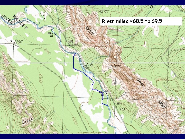 River miles ~68. 5 to 69. 5 