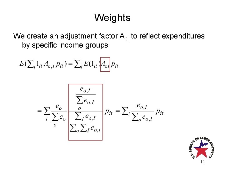 Weights We create an adjustment factor Ao. I to reflect expenditures by specific income Weights We create an adjustment factor Ao. I to reflect expenditures by specific income