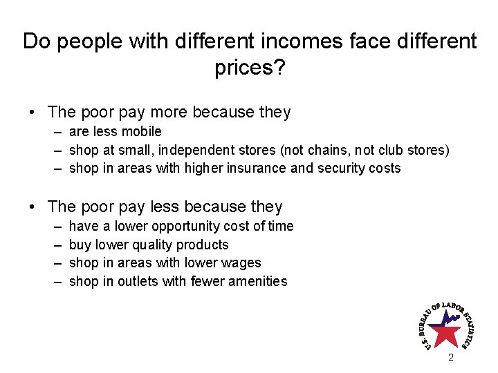 Do people with different incomes face different prices? • The poor pay more because Do people with different incomes face different prices? • The poor pay more because