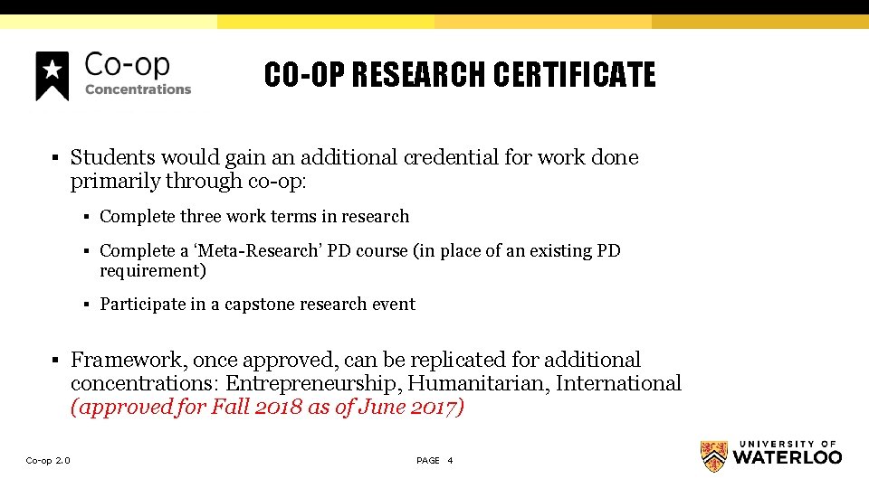 CO-OP RESEARCH CERTIFICATE § Students would gain an additional credential for work done primarily