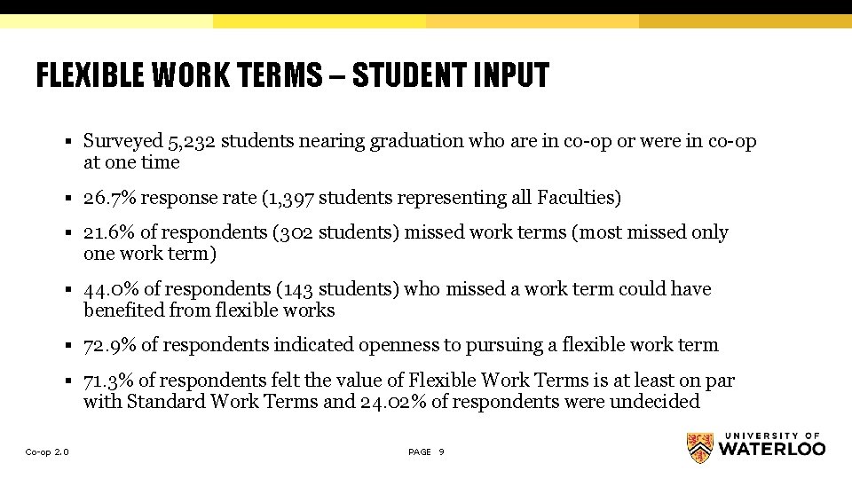 FLEXIBLE WORK TERMS – STUDENT INPUT § Surveyed 5, 232 students nearing graduation who