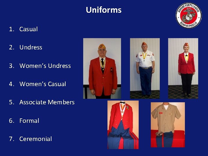 Uniforms 1. Casual 2. Undress 3. Women’s Undress 4. Women’s Casual 5. Associate Members