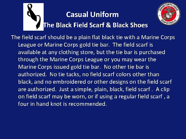 Casual Uniform The Black Field Scarf & Black Shoes The field scarf should be