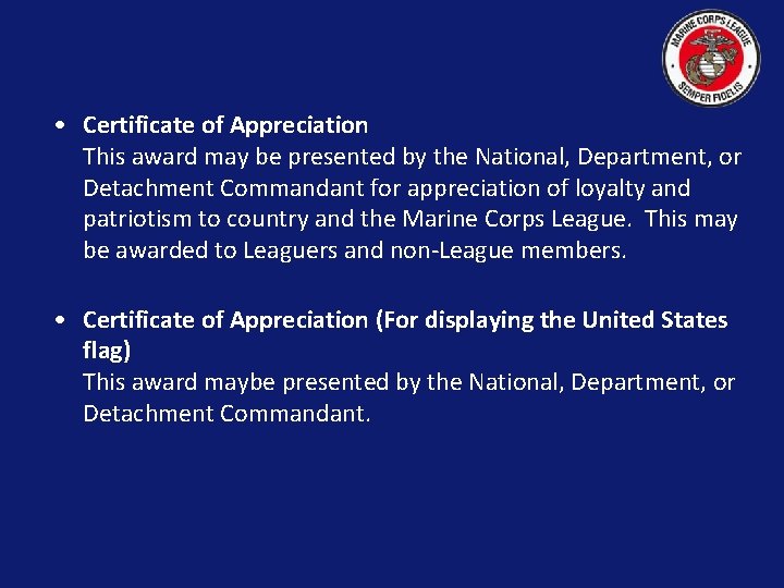  • Certificate of Appreciation This award may be presented by the National, Department,