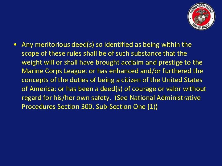  • Any meritorious deed(s) so identified as being within the scope of these