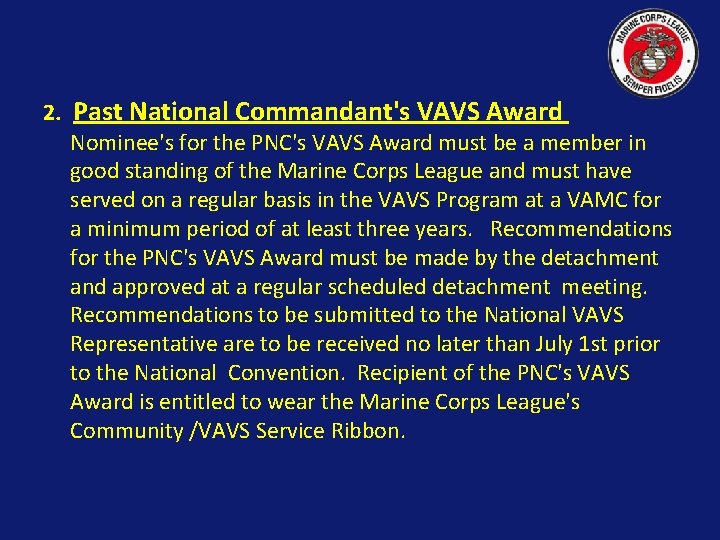 2. Past National Commandant's VAVS Award Nominee's for the PNC's VAVS Award must be