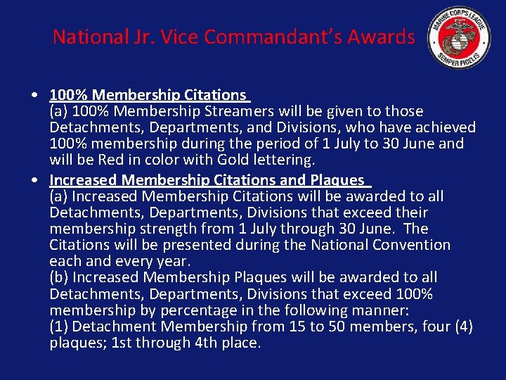 National Jr. Vice Commandant’s Awards • 100% Membership Citations (a) 100% Membership Streamers will